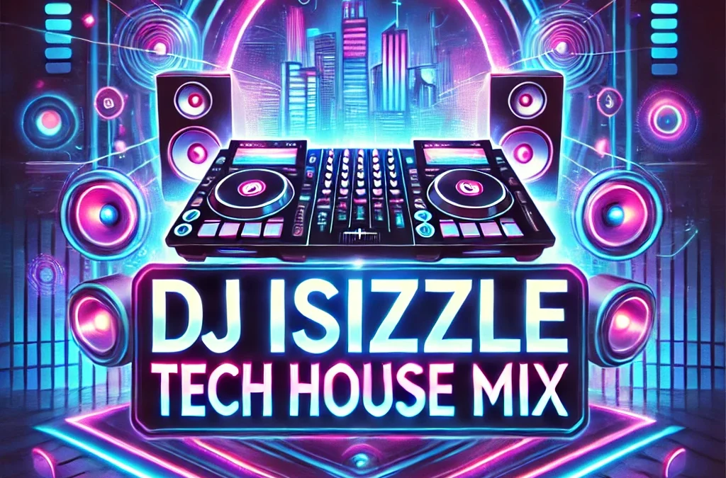 DJ iSizzle Tech House Mix