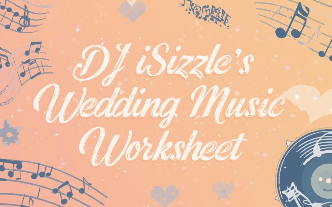 What Info’s on DJ iSizzle’s Event Worksheet?