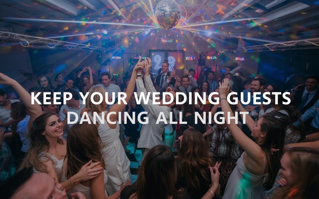 The Ultimate Wedding Reception Flow: How to Keep Guests Dancing All Night