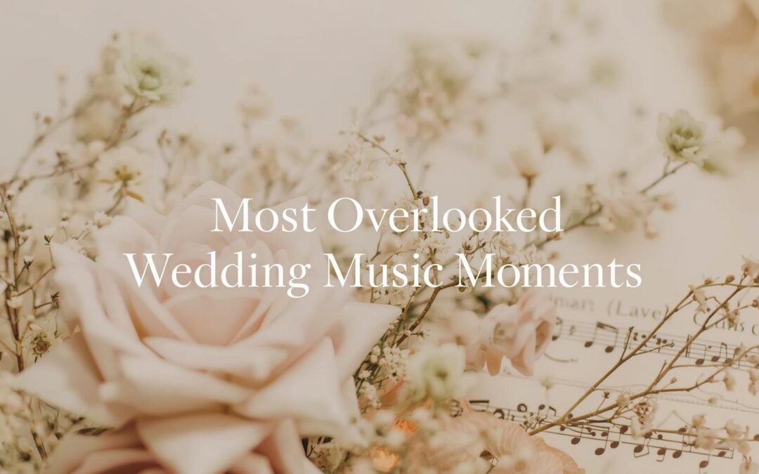 The Most Overlooked Wedding Music Moments That Make a Massive Impact