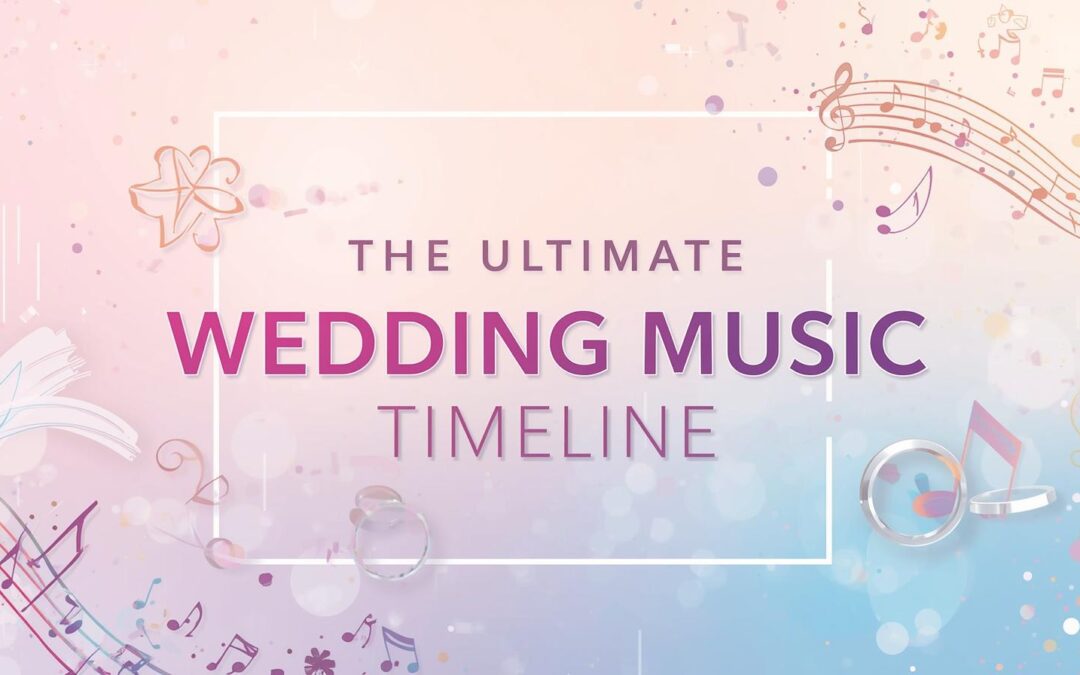 The Ultimate Wedding Music Timeline: What to Play from Ceremony to Last Dance